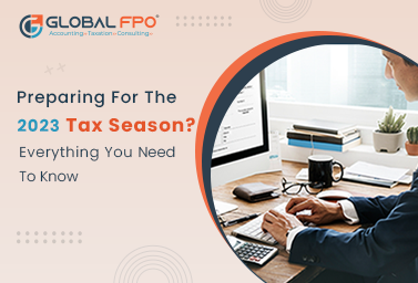 Preparing For The 2023 Tax Season? Everything Need to Know